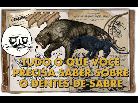 ArkDex - Sabertooth - Dentes-De-Sabre - ARK SUVIVAL EVOLVED