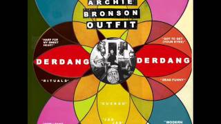 Archie Bronson Outfit - Got To Get (Your Eyes)