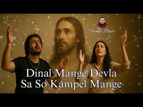 Dinal Mange Devla Sa So Kampel Mange : Chvala Puculik Music AI 2025
