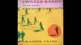 Oysterband Featuring Celtas Cortos - Granite Years