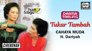 Download lagu H. Dariyah - Tukar Tambah | Drama Cahaya Muda |  Audio mp3 Download lagu H. Dariyah - Tukar Tambah | Drama Cahaya Muda |  Audio mp3