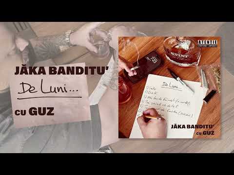 Jăka Banditu' - De Luni... (cu @GUZOFFICIAL)
