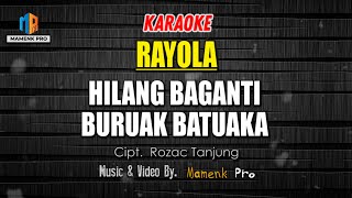Download lagu KARAOKE HILANG BAGANTI BURUAK BATUKA (apo nan di tanam itu nan dituai) RAYOLA mp3
