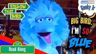 SESAME STREET~ I'M SO BLUE ~ BIG BIRD ~ FOLLOW THAT BIRD  ~MUPPET SONGS