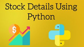 How To Get Stocks Details Using Python Program  | Yfinance