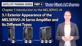 Exterior Appearance of the MELSERVO-J4 and Its Different Types〈Your First AC Servo (12/14)〉