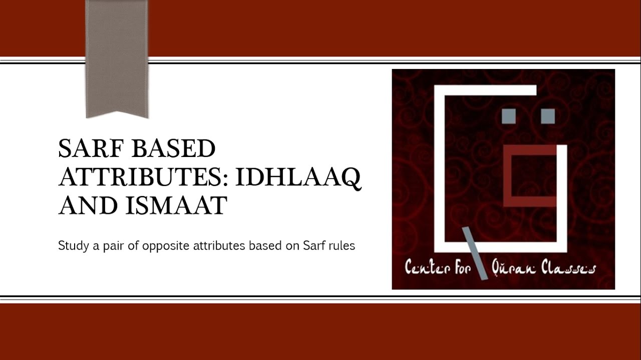 20 - Sarf Based Attributes: Idhlaaq and Ismaat