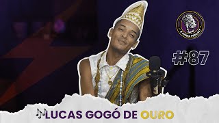 LUCAS GOGÓ DE OURO NO É NIUMA PODCAST - EP 87