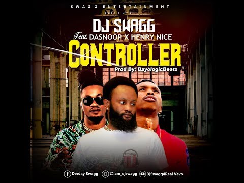 DEEJAY SWAGG - Controller (Official Audio) Ft Dasnoop X Henry Nice