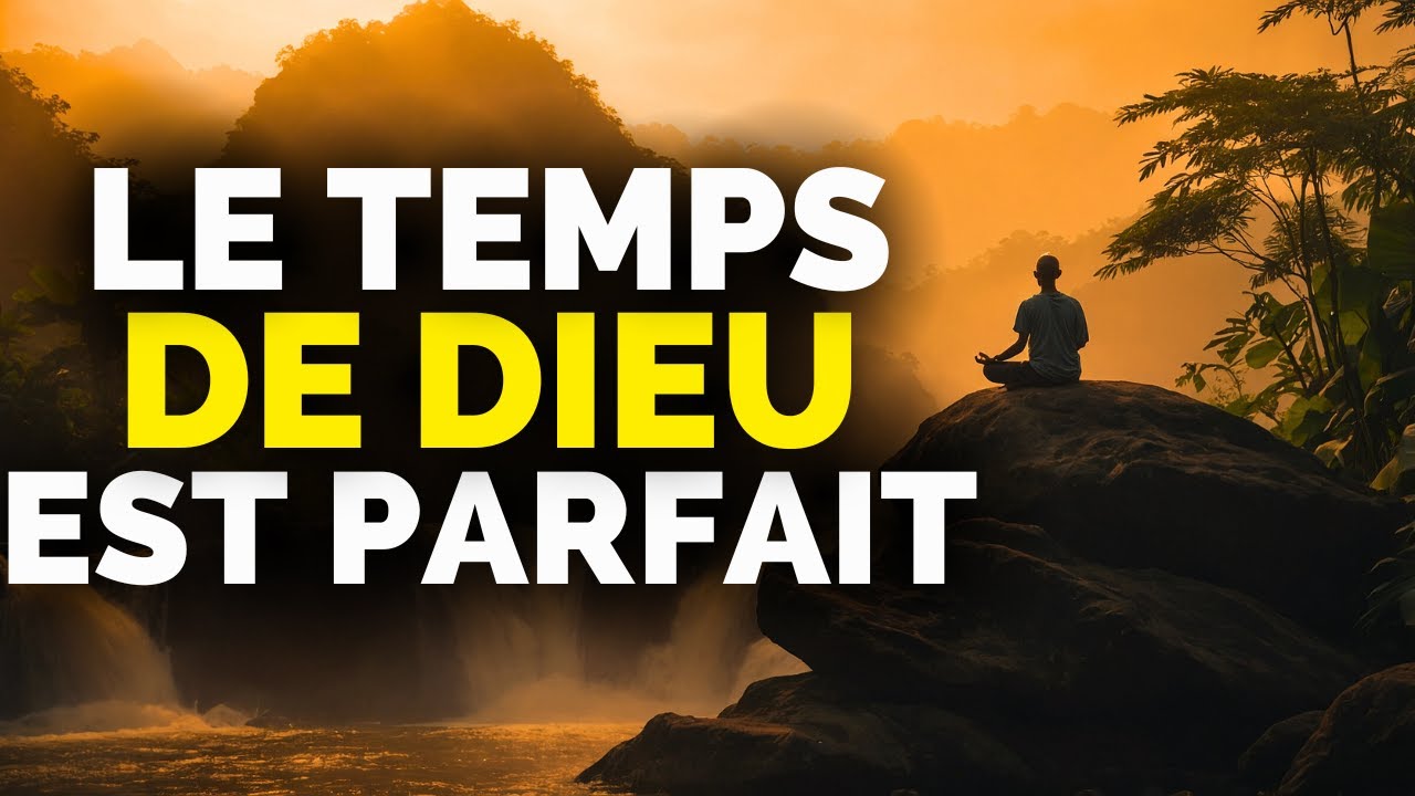 Dieu te bénira, sois simplement patient, tout en son temps - Réflexion chrétienne