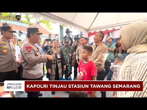 PRESISI UPDATE : KAPOLRI PANTAU ARUS BALIK DI STASIUN TAWANG SEMARANG 05/04/2025 (21.00)