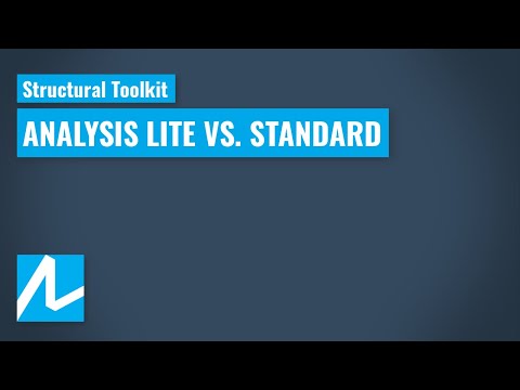 Structural Toolkit: Analysis Lite vs. Analysis Standard