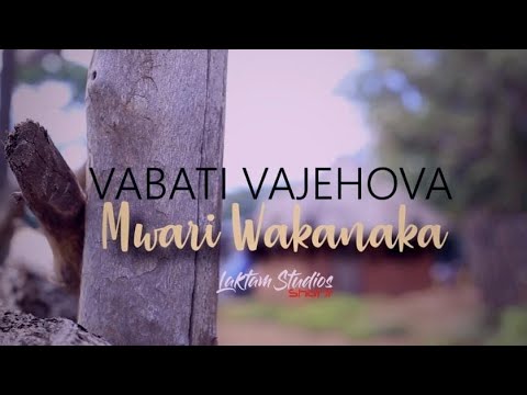 Vabati VaJehova -Mwari Wakanaka Official Video Laktam Studios 202