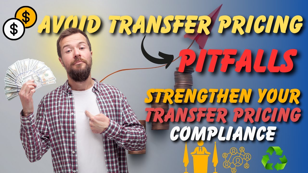 Avoid Transfer Pricing Mistakes: Strengthen Your Local File Compliance Now!