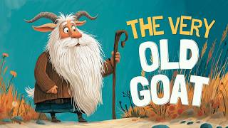 The Very Old Goat  | Bedtime Stories for Kids | Children's Fables