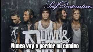 Down & Dirty-I will never lose my way (Sub Español)