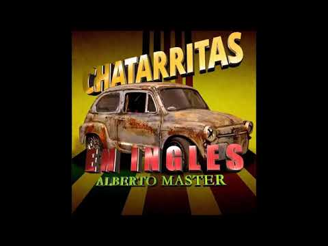 CHATARRITAS EN INGLES DJ ALBERTO MASTER