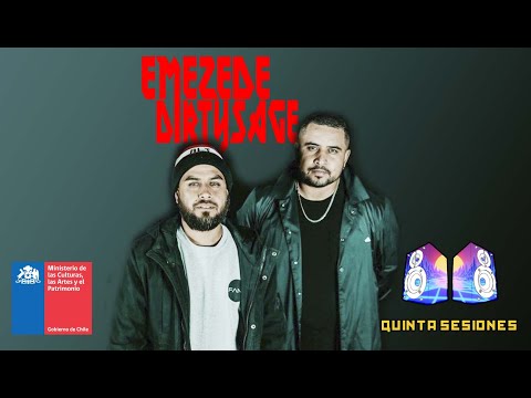 quinta sesiones-Emezede y Dirty sage