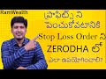 Stop Loss Order In Zerodha With Live Example In Telugu Option Trading For Beginners