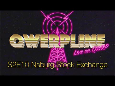 Nsburg Stock Exchange || Qwerpline S2E10