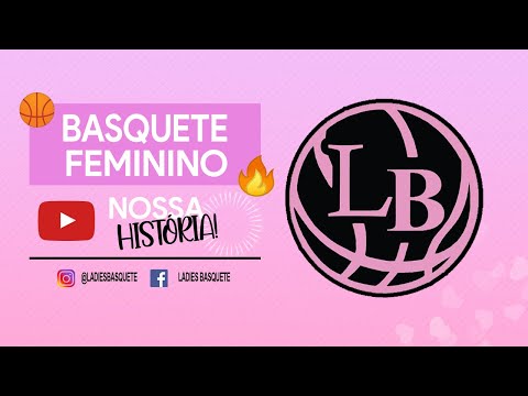 Basquete Feminino - Nossa História!