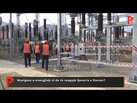 Mungesa e energjisë; si do të reagojë Qeveria e Ramës?