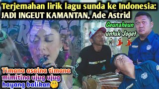 Download lagu Ade Astrid Jadi Inget Ka Mantan Laras Terjemahan lirik lagu sunda ke Indonesia, Cipt.Wagista, fanny mp3 Download lagu Ade Astrid Jadi Inget Ka Mantan Laras Terjemahan lirik lagu sunda ke Indonesia, Cipt.Wagista, fanny mp3
