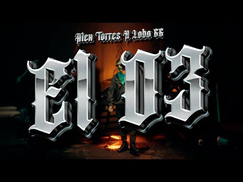 Alex Torres X Lobo66 - El 03 (Video Oficial)