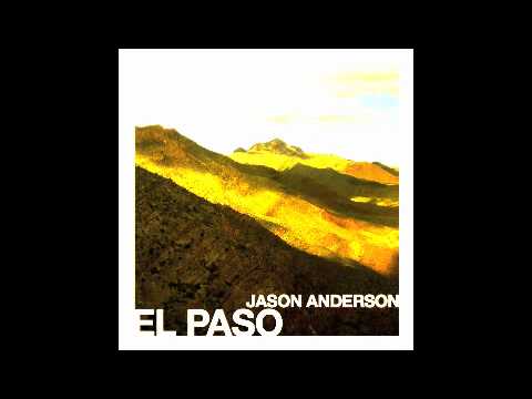 Jason Anderson - EL PASO