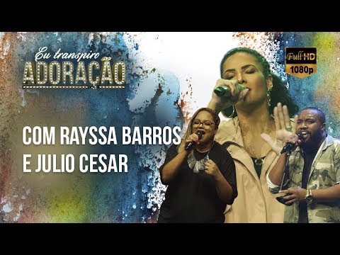 Eu Transpiro Adoração | Programa 67 | (21/09/18). Part. Rayssa Barros e Julio Cesar