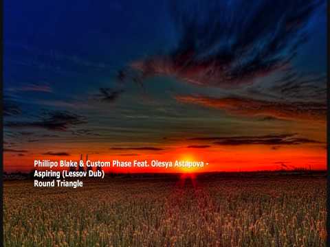 Phillipo Blake & Custom Phase feat. Olesya Astapova - Aspiring (Lessov Dub)[RTL036][1080p]