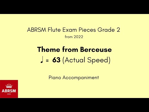 ABRSM Flute Grade 2 from 2022, Theme from Berceuse ♩= 63 (Actual Speed)  Piano Accompaniment