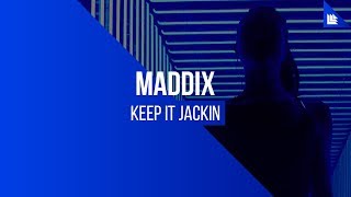 Maddix - Keep It Jackin