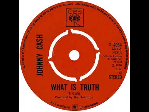 UK New Entry 1970 (102) Johnny Cash - What Is Truth