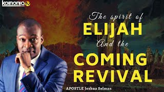 THE SPIRIT OF ELIJAH AND THE COMING REVIVAL