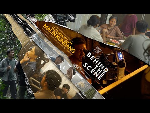 BEHIND THE SCENE | THE DARK LEGEND OF MALIN KUNDANG