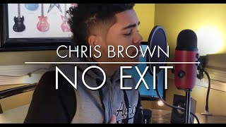Chris Brown - NO EXIT ( Cover by Kjay )