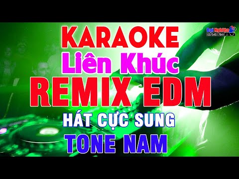 LK Karaoke Remix EDM Tone Nam Cực Bốc, Hát Cực Đã || Karaoke LK Nhạc Sống Remix | Karaoke Đại Nghiệp