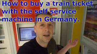 How to buy a train ticket with the self service machine in Germany. (it