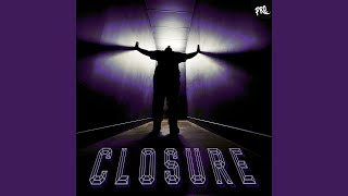 Closure Music Video