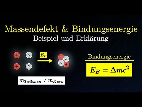 Der Massendefekt - Bindungsenergie berechnen (Physik)