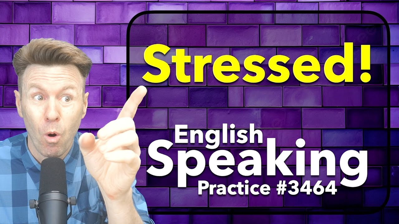 Stressed! SHADOWING for FLUENCY English Speaking Practice Repeat-After-Me