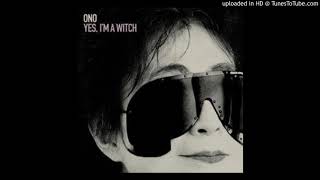 Yoko Ono &amp; Shitake Monkey - O&#39;Oh