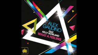 Alex Gaudino ft Kelly Rowland - &#39;What A Feeling&#39; (Hardwell Remix)