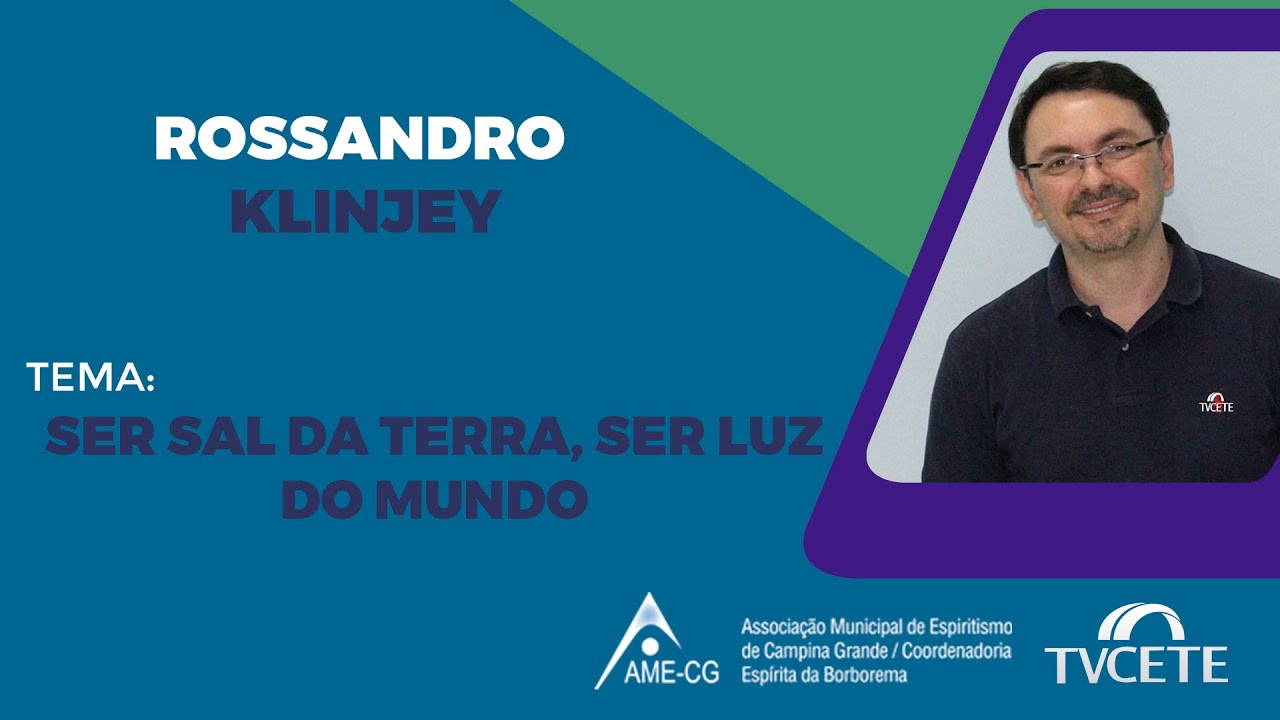 Rossandro Klinjey - Tema: Ser sal da Terra, ser Luz do Mundo