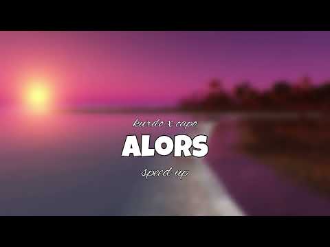 kurdo x capo - alors (speed up)