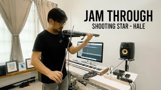 JAM THROUGH: Shooting Star - HALE