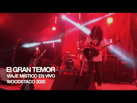El Gran Temor - Viaje Místico En Vivo en Woodstaco 2020