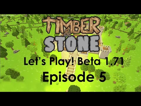 Let's Play! Timber and Stone (1.71 Beta) Ep5