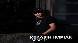 Download lagu JOE DESIRE - KEKASIH IMPIAN -  LYRIC VIDEO mp3